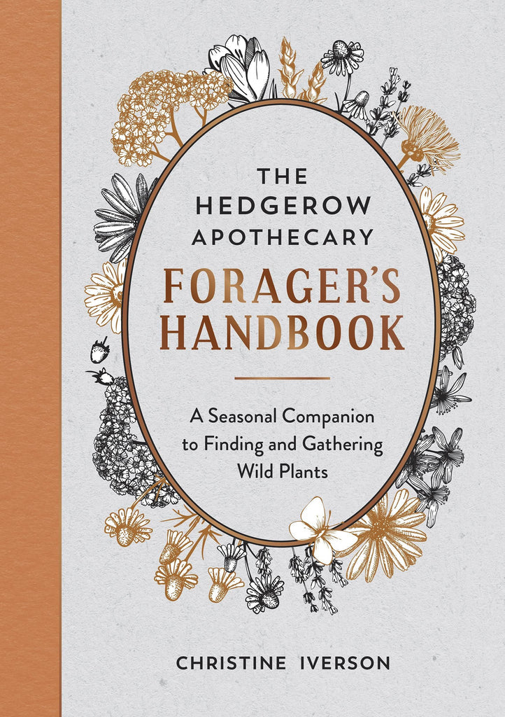 The Hedgerow Apothecary Forager’s Handbook