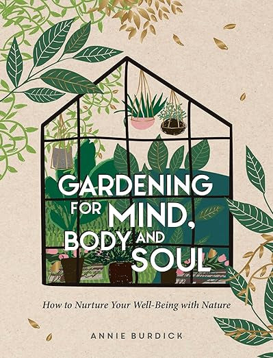 Gardening for Mind, Body and Soul